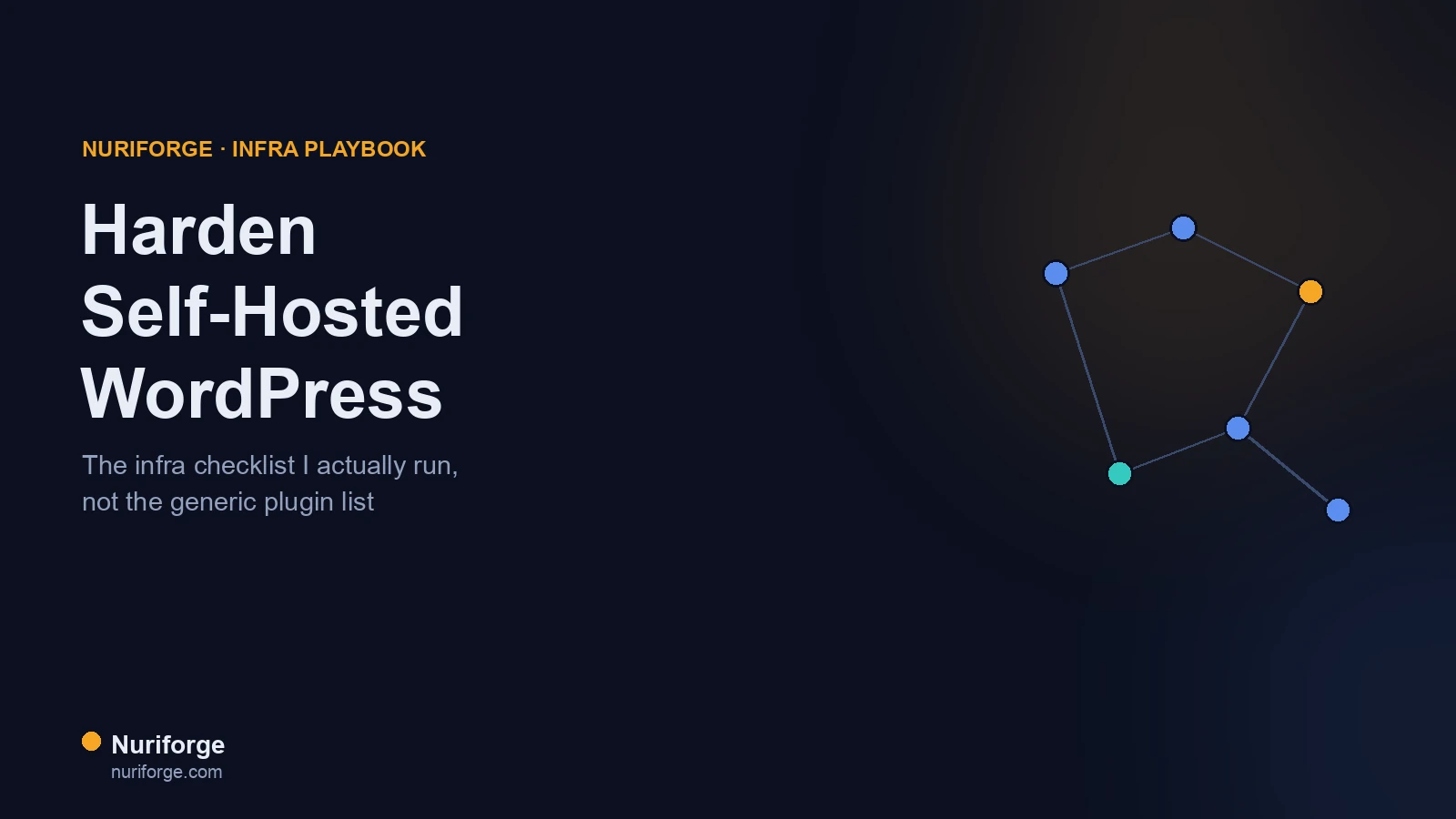 How to Harden Self-Hosted WordPress: the Infra Checklist